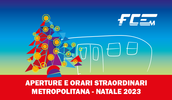 Aperture e orari straordinari Metropolitana - Natale 2023